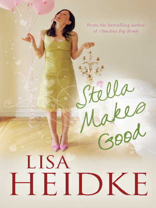 Title details for Stella Makes Good by Lisa Heidke - Available